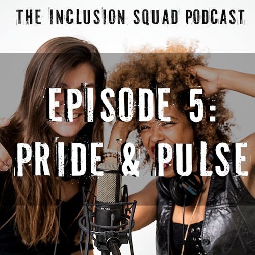 Ep. 5 Pride & Pulse