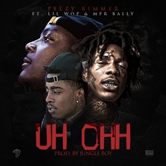 PEEZY BIMMER FT LIL WOP X MPR BALLY - UH OHH