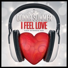 Donna Summer - I Feel Love (Flassh! Instrumental Remix) *FREE DOWNLOAD*