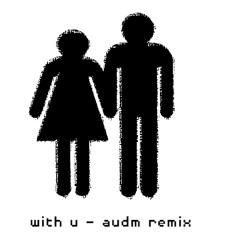Dirty South - With You (audm remix)