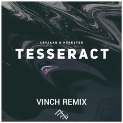 CryJaxx & Hypester - Tesseract (VINCH Remix)[FREE DL]