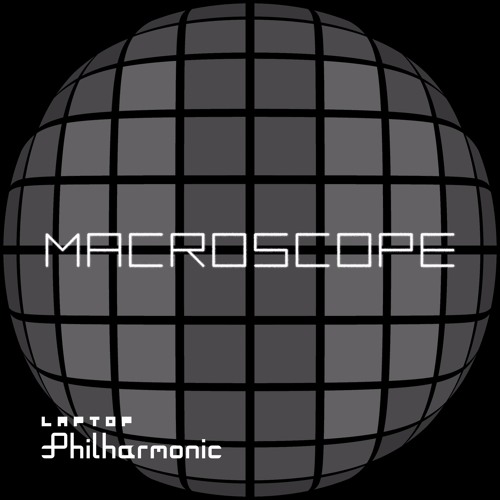 Macroscope