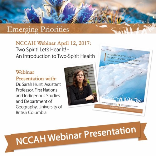 Stream Episode Nccah Webinar Two Spirit Let’s Hear It Presentation With Dr Sarah Hunt By