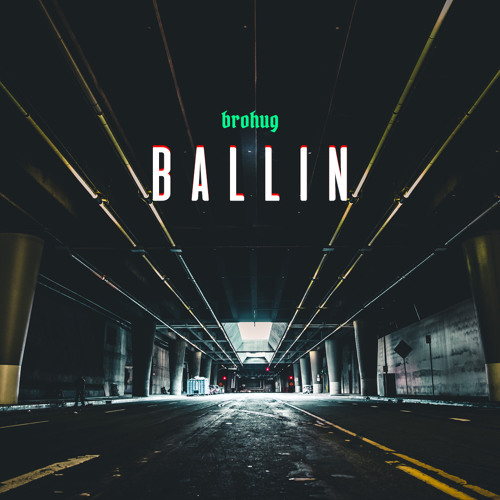 Brohug - Ballin