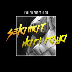 Ahmad Jais - Selamat Hari Raya (Fallen Superhero Remix)