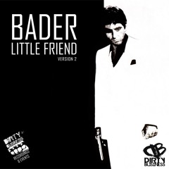 Bader - Little Friend (V2)(FREE DOWNLOAD)