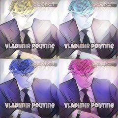 Secret Recipe - Vladimir Poutine (Thanks for 4k <3)