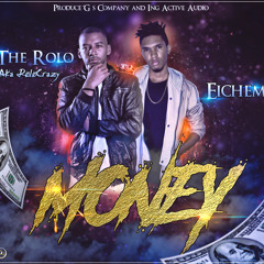 Money The Rolo ft Eichem