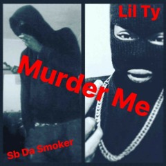 Lil Ty x Sb x Murder Mi
