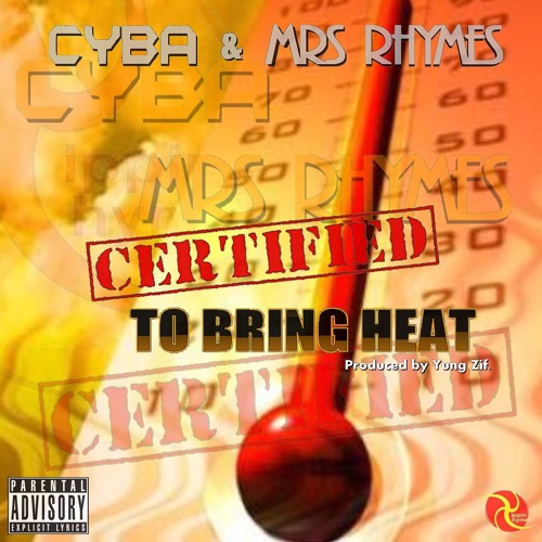 Stream Certified To Bring Heat ft. Cyba & Mrs. Rhymes by Rippin Rhymes Listen online for free