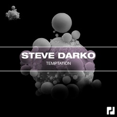 Steve Darko - Temptation (Original Mix)- OUT NOW