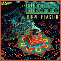 Dust & Lunatica - Hippie Shaker