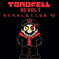 [Toadfell] R E V O L T (R.E.V.O.L.U.T.I.O.N. V2)