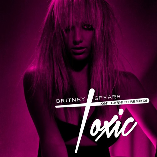 Stream Britney Spears - Toxic (Tomi Garnier 2017 Sunshine Circuit Festival  Mix) by DJ Tomi Garnier | Listen online for free on SoundCloud