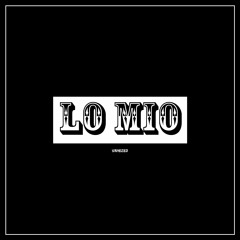 Lo Mio (feat. DrefQuila)