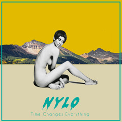 Nylo - TIME CHANGES EVERYTHING