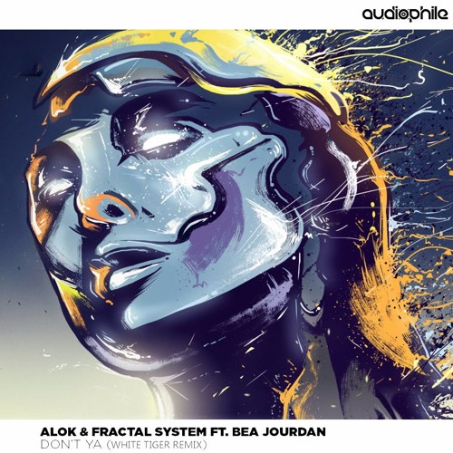 Alok & Fractal System Feat. Bea Jourdan - Don't Ya (White Tiger Remix)