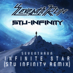 Seventhrun - Infinite Star (Stu Infinity Remix) ft Sennzai