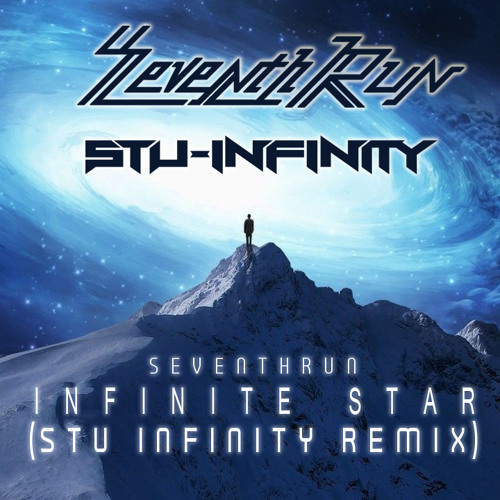 Seventhrun - Infinite Star (Stu Infinity Remix) ft Sennzai