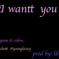 I want you instrumental prod by: lil Leo