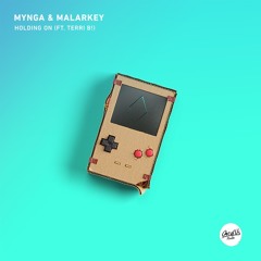 MYNGA & Malarkey - Holding On (feat. Terri B!)