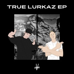 TRUE LURKAZ