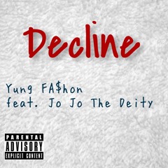 Decline (Feat. Jo Jo The Deity)