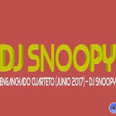 ENGANCHADO CUARTETO (Junio 2017) - DJ SNOOPY