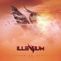 Illenium - Ashes To Ashes - MIX.03