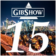 GIBSHOW ▲015▲ DEEP HOUSE & TECH HOUSE - *moving to mixcloud* 03.30.15