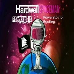 HardWell - SpaceMan - Psychosis Powerstomp Bootleg (Free Download)