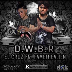 DWBR (Feat. FameTheAlien)