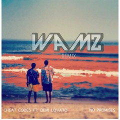 Cheat Codes - No Promises Ft. Demi Lovato (WAMZ Remix)