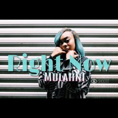 Right Now - Mulahni Engineered By LavaP