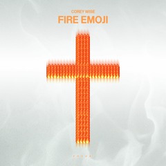 Corey Wise - Fire Emoji