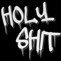 Holy Shit (Original Mix)