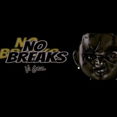 V.i Gzz - No Breaks