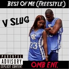 V SLUG- BEST OF ME (FREESTYLE)