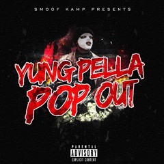 Yung Pella X Pop Out