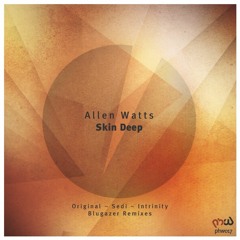 Allen Watts - Skin Deep (Sedi Remix)