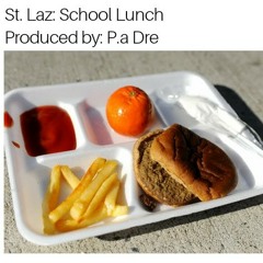 St. Laz - School lunch   (Produced by P.A Dre).mp3
