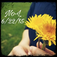 No-L - 6/22/15 (Logic 1-800 Remix)