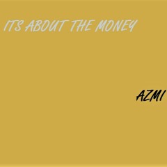 It's About The Money Prod. Jase [ROUGH]
