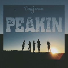 DayJream Presents "peakin'"