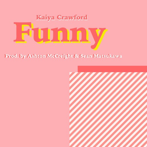 Funny (Prod. by Ashton McCreight and Sean Matsukawa)