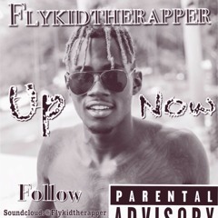 Flykidtherapper - Up Now (prod.LD)