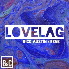 LoveLag Ft. Tristan Burns And Sean Meade (prod. By Rene)