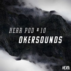 OkerSounds :: HEAR POD #10