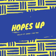 Hopes Up^ [A MAN REMIX] Ft. Weez, Jay Tea, & Dr White