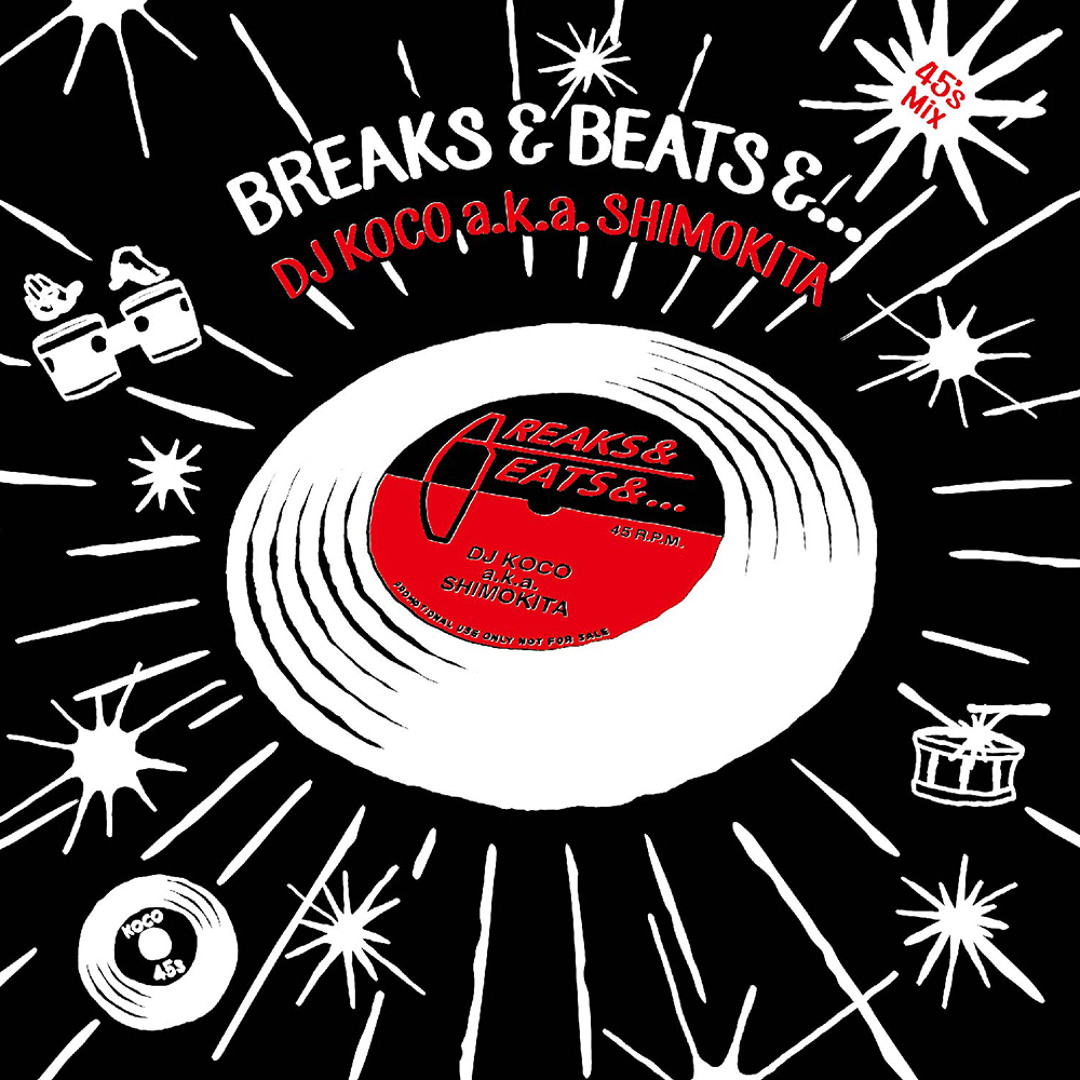 Stream DJ KOCO a.k.a. Shimokita / 45's MIX -breaks & beats
